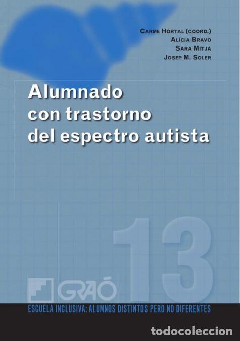Libros: Alumnado con trastorno del espectro autista - Josep MSoler Prats,Carme Hortal Espi,Alicia Bravo Alti