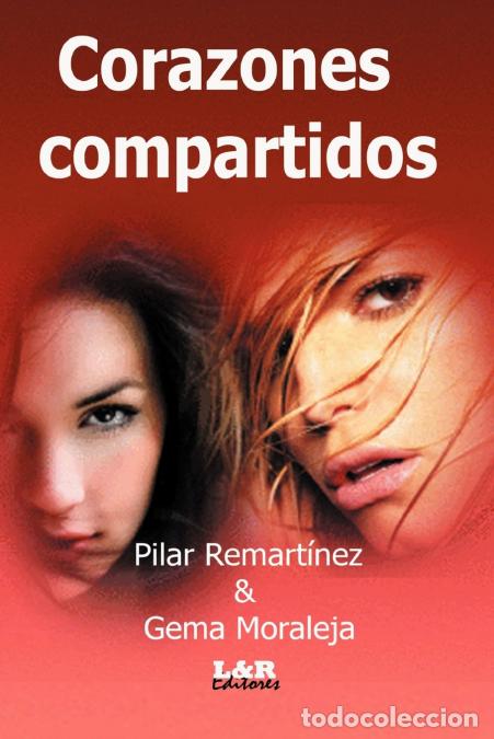 Libros: Corazones compartidos - Pilar Remart&iacute;nez,Gema Moraleja