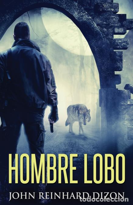 Libros: Hombre Lobo - John Reinhard Dizon