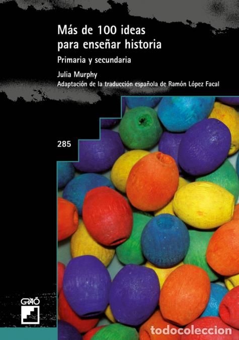 books: M&aacute;s de 100 ideas para ense&ntilde;ar historia - Primaria y secundaria - Julia Murphy