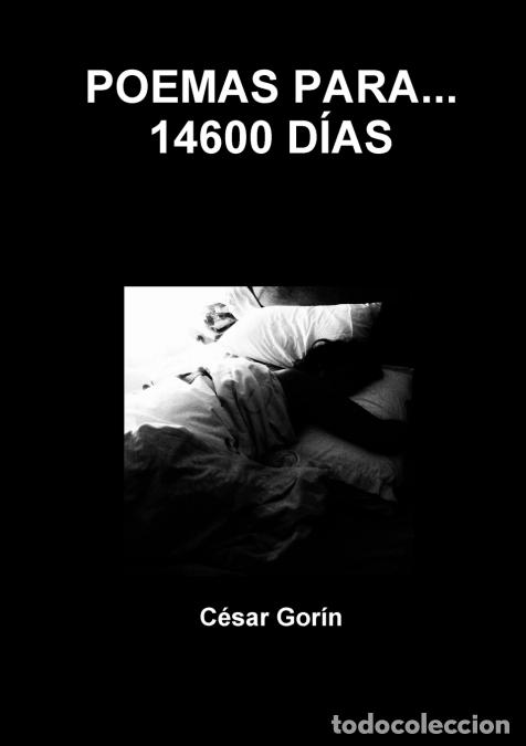 Libri: POEMAS PARA... 14600 D&Iacute;AS - C&eacute;sar Gor&iacute;n