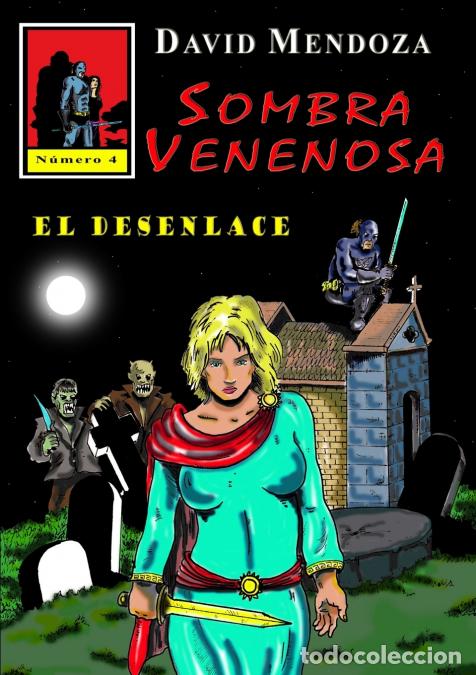 Libri: SOMBRA VENENOSA 4 - EL DESENLACE - David Mendoza