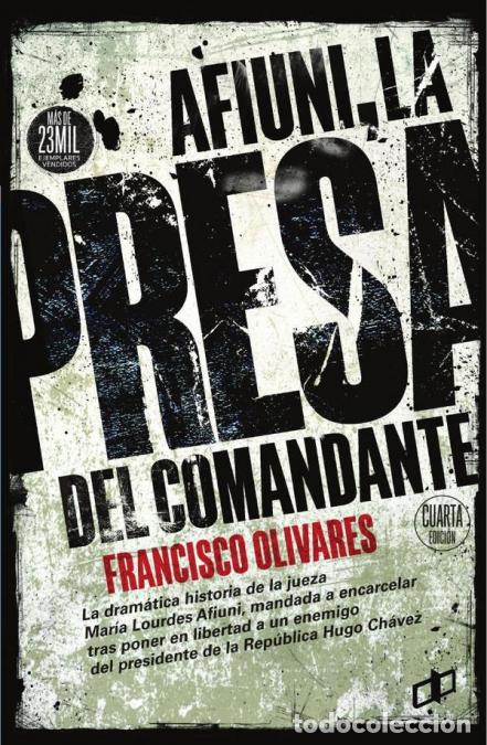 Libri: Afiuni la presa del comandante - La presa del comandante - Francisco Olivares