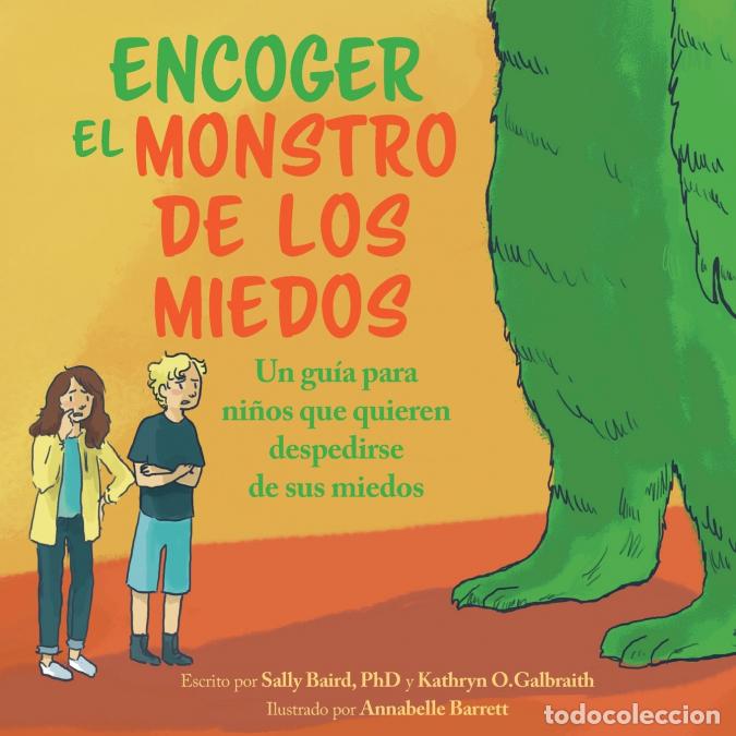 Libri: Encoger El Monstruo De Los Miedos - Una guia para los ninos que quieren despedirse de sus miedos -