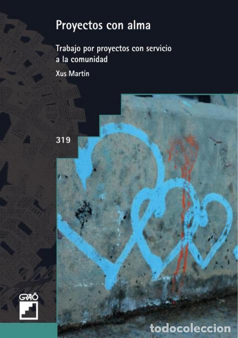 Livros: Proyectos con alma - Trabajo por proyectos con servicio a la comunidad - Maria Jesus Mart&iacute;n Garc&iacute;a
