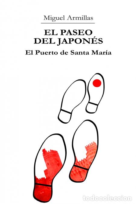 B&uuml;cher: El Paseo del Japon&eacute;s. El Puerto de Santa Mar&iacute;a - Miguel Armillas