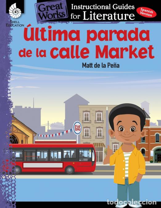 Libri: Ultima parada de la calle Market (Last stop on Market Street) - An Instructional Guide for Literatur