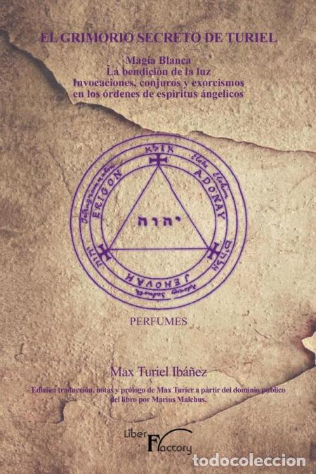 books: El grimorio secreto de Turiel - Magia blanca La bendici&oacute;n de la luz Invocaciones, conjuros y exorcis