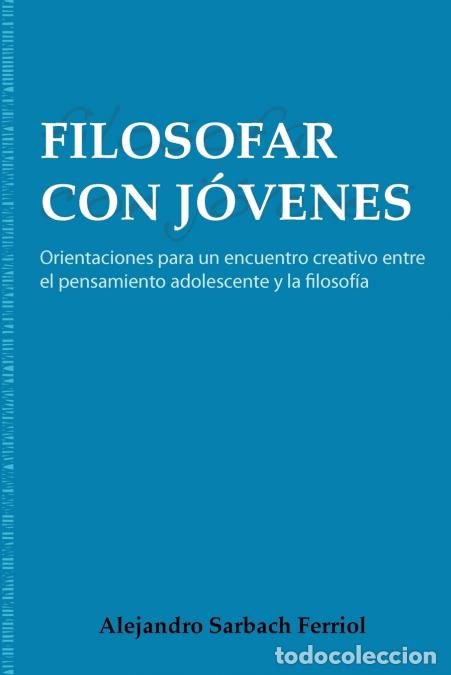 Libros: Filosofar Con Jvenes - Alejandro Sarbach Ferriol - Foto 1