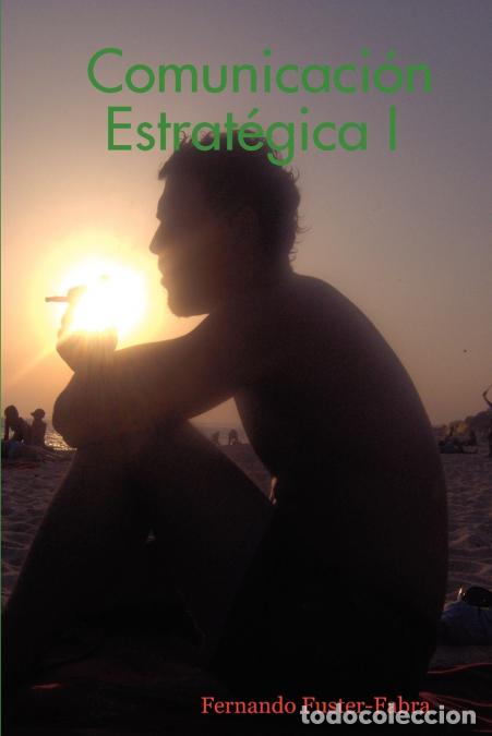 Libri: Comunicaci&oacute;n Estrat&eacute;gica I - Fernando Fuster-Fabra
