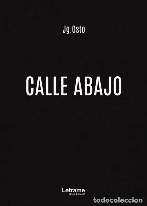 Libri: Calle abajo - Javier GOsto,Javier G. Osto