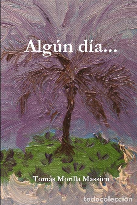 Libri: Algun Dia... - Toma SMorilla Massieu,Toma S. Morilla Massieu
