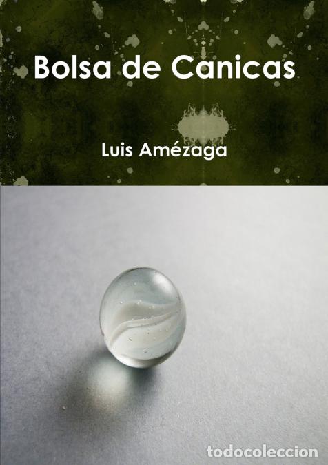 Libros: Bolsa de Canicas - Luis Am&eacute;zaga - Foto 1