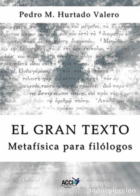 B&uuml;cher: El Gran Texto - Metaf&iacute;sica para fil&oacute;logos - Pedro MHurtado Valero,Pedro M. Hurtado Valero
