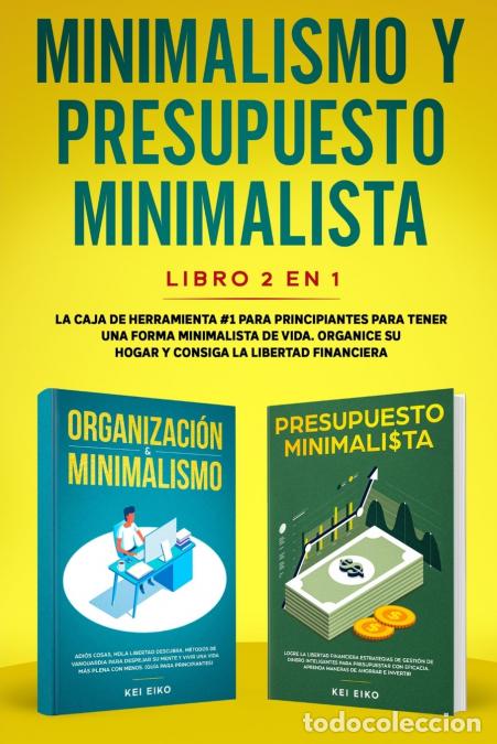 books: Minimalismo y presupuesto minimalista libro 2-en-1 - La caja de herramienta #1 para principiantes pa