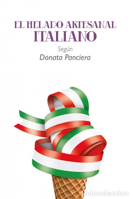 Livros: El Helado Artesanal Italiano Seg&uacute;n Donata Panciera - Donata Panciera