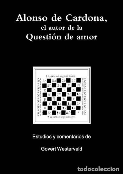 Libri: Alonso de Cardona, el autor de la Questi&oacute;n de amor - Govert Westerveld