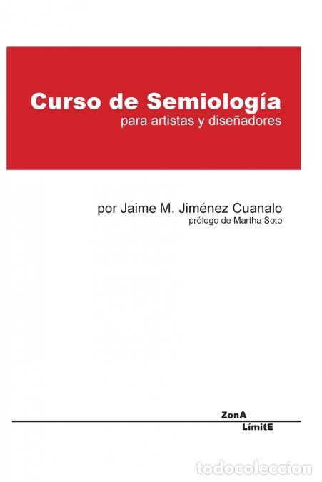 B&uuml;cher: curso de semiolog&iacute;a - para artistas y dise&ntilde;adores - jaime mjim&eacute;nez cuanalo,jaime m. jim&eacute;nez cuanalo