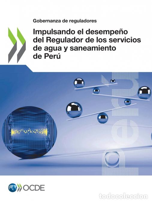 Livros: Impulsando el desempe&ntilde;o del Regulador de los servicios de agua y saneamiento de Per&uacute; - OECD