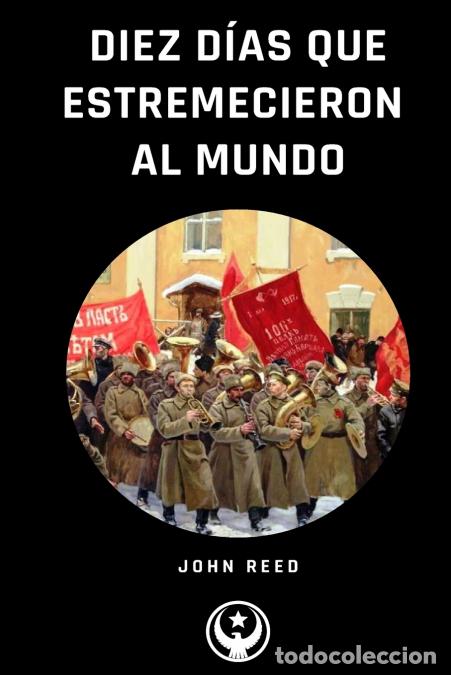 B&uuml;cher: Diez D&iacute;as que Estremecieron al Mundo - John Reed