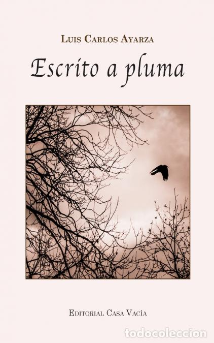 Libri: Escrito a pluma - Luis Carlos Ayarza
