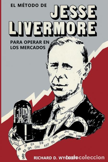 Livres: El M&eacute;todo de Jesse Livermore para operar en los mercados - Richard DWyckoff,RICHARD D. WYCKOFF
