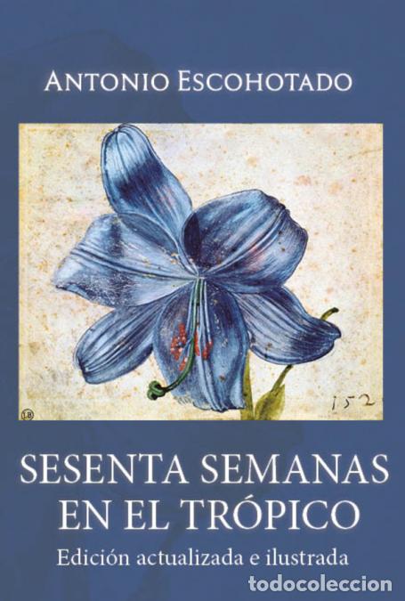 B&uuml;cher: Sesenta semanas en el tr&oacute;pico - Viajes por el planeta exterior - Antonio Escohotado