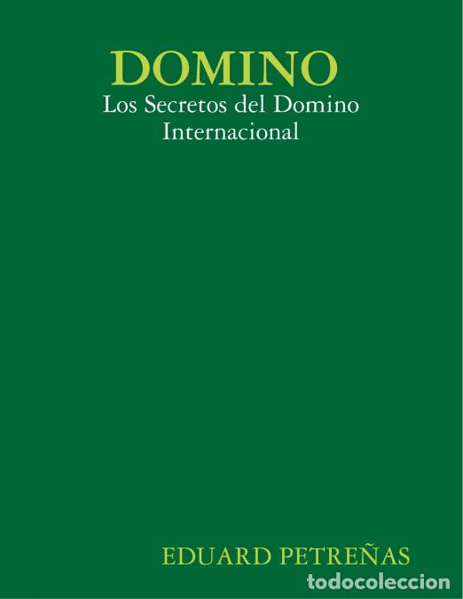 Livres: DOMINO - Los Secretos del Domino Internacional - EDUARDO PETRE&Ntilde;AS