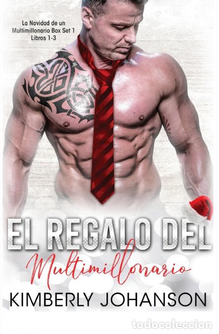 Libri: El Regalo del Multimillonario - Romance con un Multimillonario 1-3 - Kimberly Johanson