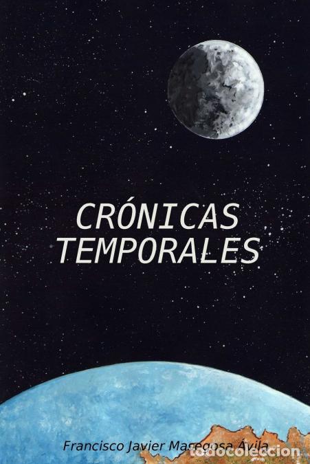 B&uuml;cher: Cronicas Temporales - Francisco Javier Masegosa &Aacute;vila,Masegosa Avila Francisco Javier
