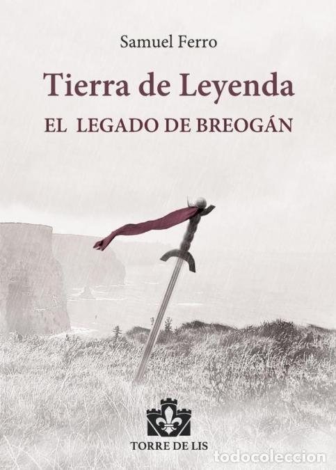 books: Tierra de Leyenda I: El Legado de Breog&aacute;n - Samuel Ferro