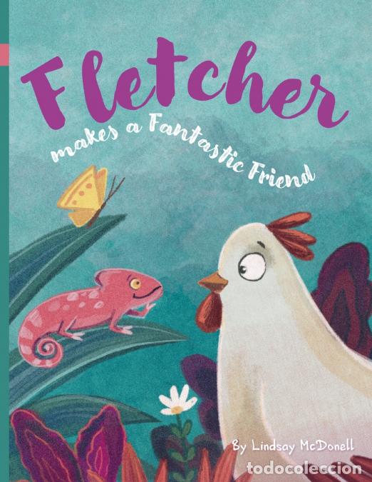 B&uuml;cher: Fletcher Makes a Fantastic Friend - Ira Baykovska,Lindsay McDonell,Grace Kleinaitis