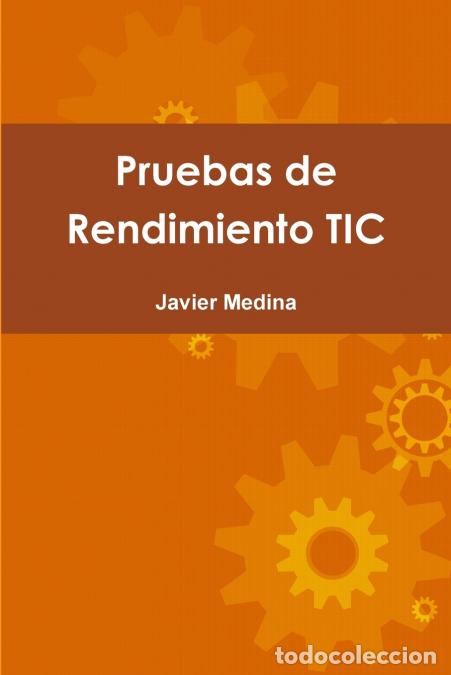 Libros: Pruebas de Rendimiento TIC - Javier Medina - Foto 1