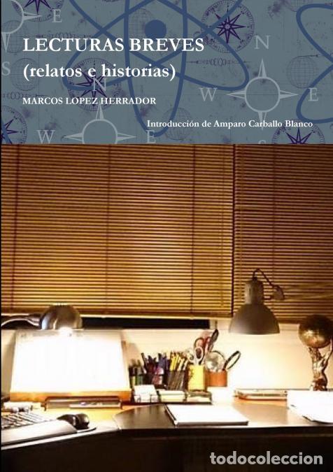 Libri: LECTURAS BREVES (relatos e historias) - MARCOS LOPEZ HERRADOR
