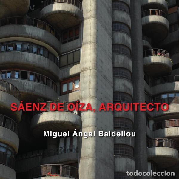 Livres: Saenz de Oiza, Arquitecto - 1918-2000 - Miguel Angel Baldellou