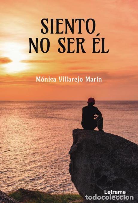 books: Siento no ser &eacute;l - M&oacute;nica Villarejo Mar&iacute;n