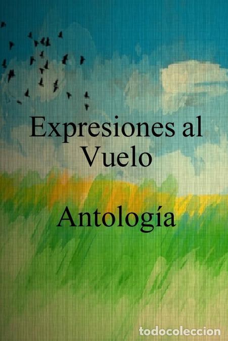 books: Expresiones al Vuelo Antolog&iacute;a - Julie Pujol-Karel
