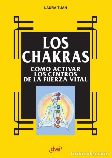 Livros: Los chakras - Equilibrio energ&eacute;tico y desarrollo personal - Laura Tuan