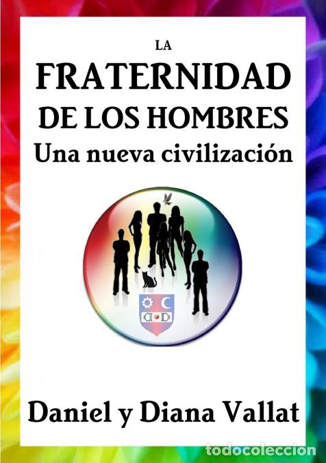 B&uuml;cher: La Fraternidad de los Hombres - Una nueva civilizaci&oacute;n - Daniel y Diana Vallat
