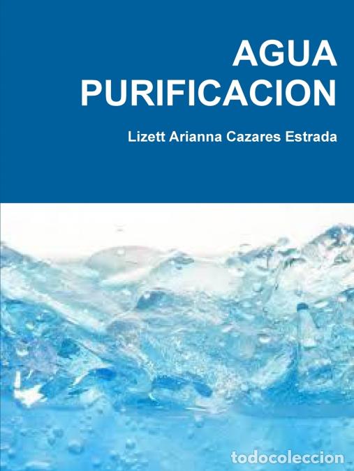 books: AGUA PURIFICACION - Lizett Arianna Cazares Estrada