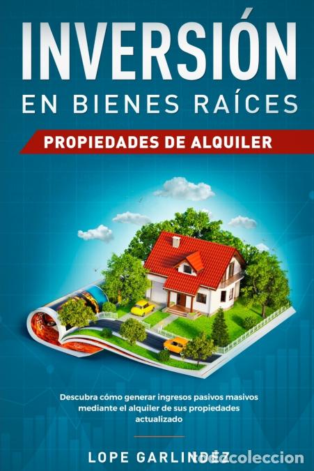 books: Inversi&oacute;n en bienes ra&iacute;ces - propiedades de alquiler: Descubra como generar ingresos pasivos masivos