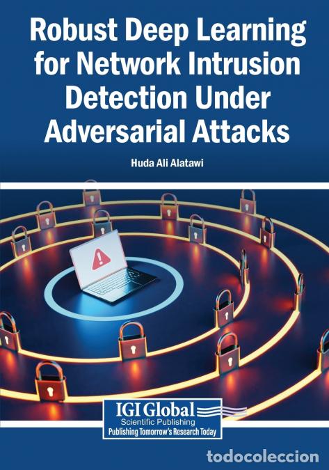 books: Robust Deep Learning for Network Intrusion Detection Under Adversarial Attacks - Huda Ali Alatawi