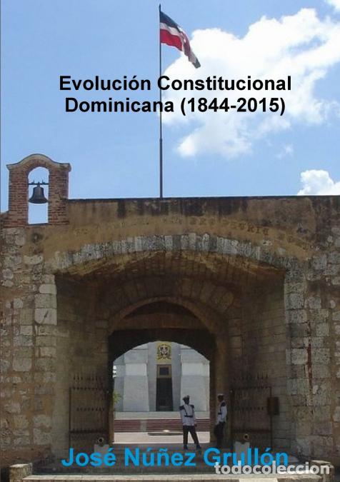 books: Evoluci&oacute;n Constitucional Dominicana (1844-2015) - Jos&eacute; N&uacute;&ntilde;ez Grull&oacute;n