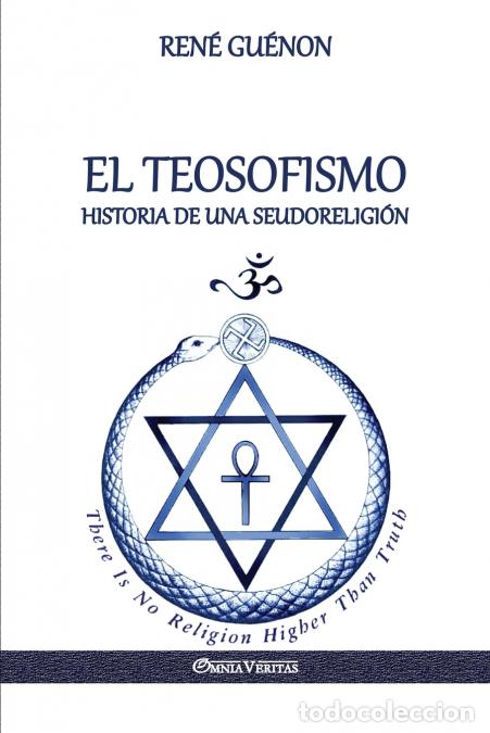 Libros: El Teosofismo - Historia de una seudoreligi&oacute;n - Ren&egrave; Gu&egrave;non