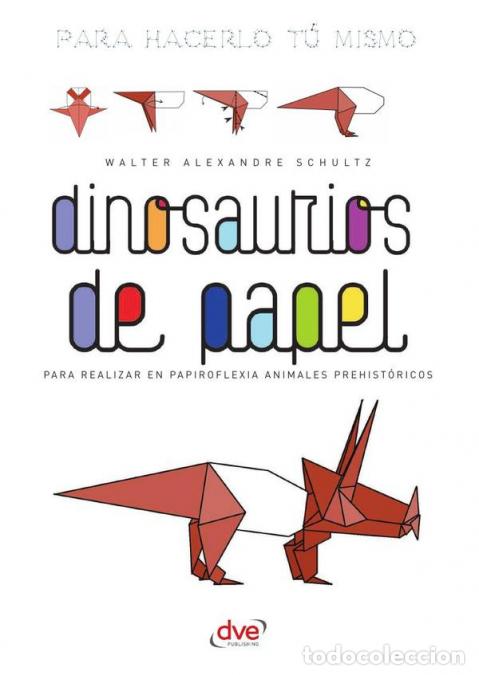 Libros: Dinosaurios de papel - Alexandre Schultz