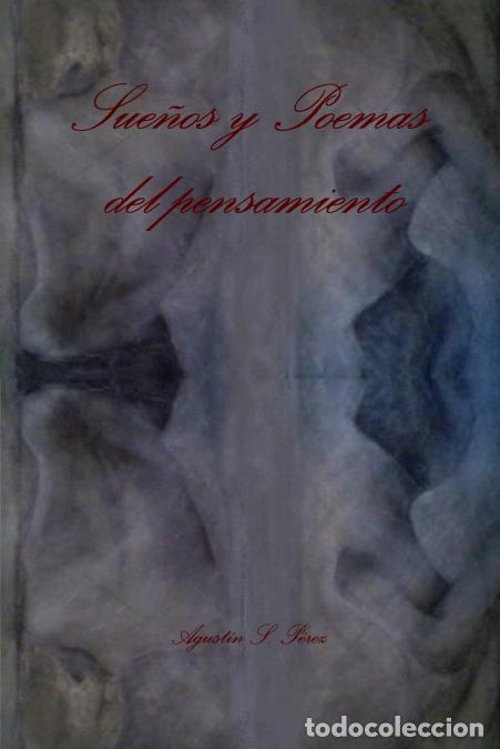 books: Sue&ntilde;os y Poemas del pensamiento - Agust&iacute;n SP&eacute;rez,Agust&iacute;n S. P&eacute;rez