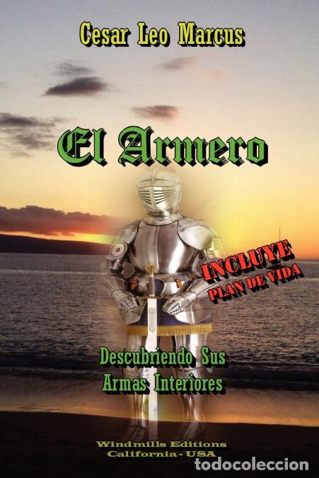 Libri: El Armero - Descubriendo Sus Armas Interiores - Cesar Leo Marcus