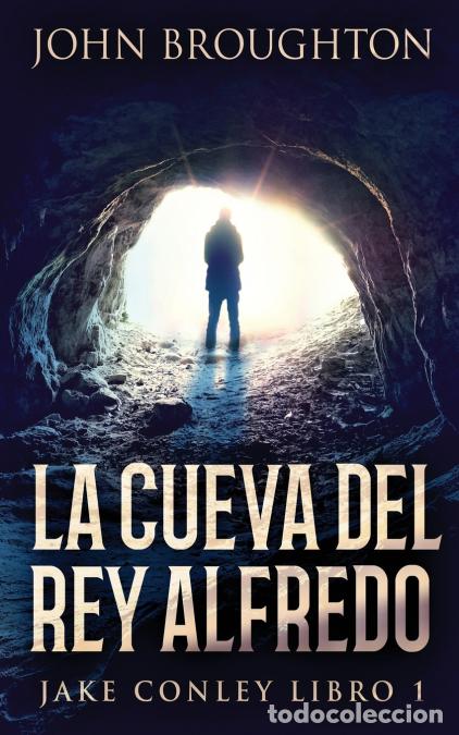 Libros: La Cueva Del Rey Alfredo - John Broughton - Foto 1