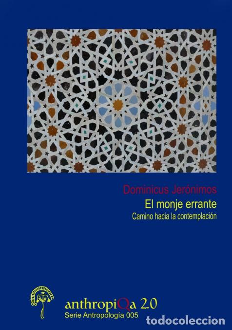 Libri: El monje errante. Camino hacia la contemplaci&oacute;n. - Dominicus Jer&oacute;nimos