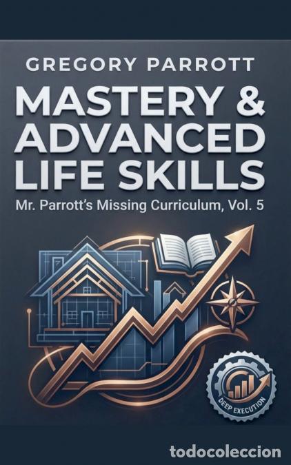 B&uuml;cher: Mastery & Advanced Life Skills - Gregory Parrott